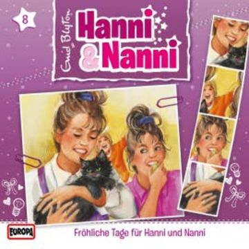 Folge 08: Fröhliche Tage für Hanni und Nanni audiobook, Enid Blyton
