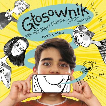 Głosownik, czyli odjechany dziennik Staszka Juraszka audiobook, Paweł Maj
