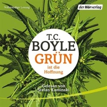 Grün ist die Hoffnung audiobook, T.C. Boyle