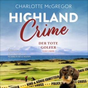 Highland Crime – Der tote Golfer, Charlotte McGregor