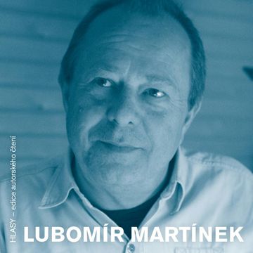 HLASY - Lubomír Martínek audiobook, Lubomír Martínek