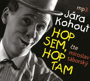 HOP SEM, HOP TAM, Jára Kohout