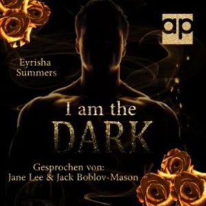 I am the Dark, Eyrisha Summers