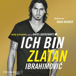 Ich bin Zlatan, Zlatan Ibrahimović