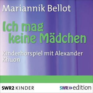 Ich mag keine Mädchen, Mariannick Bellot