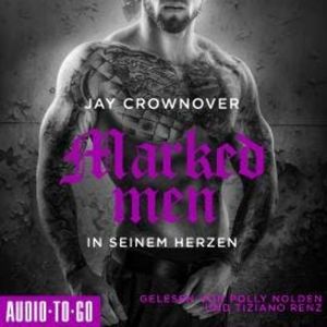 In seinem Herzen - Marked Men, Folge 3 (ungekürzt), Jay Crownover