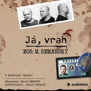 Já, vrah:  Semanský, David Laňka