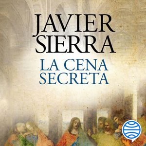 La cena secreta, Javier Sierra