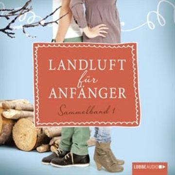 Landluft für Anfänger, Sammelband 1: 4 Folgen in einem Band audiobook, Simone Höft