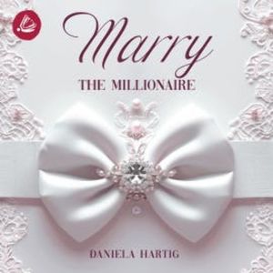 Marry the Millionaire, Daniela Hartig