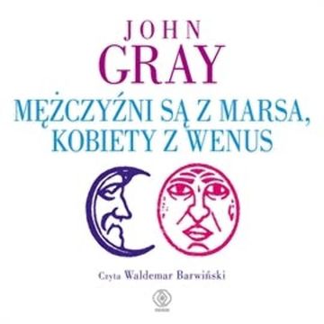 Mężczyźni są z Marsa, kobiety z Wenus audiobook, John Gray