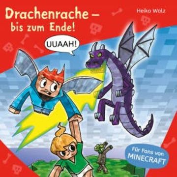 Minecraft  3: Drachenrache – bis zum Ende! audiobook, Heiko Wolz