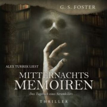 Mitternachtsmemoiren audiobook, G.S. Foster