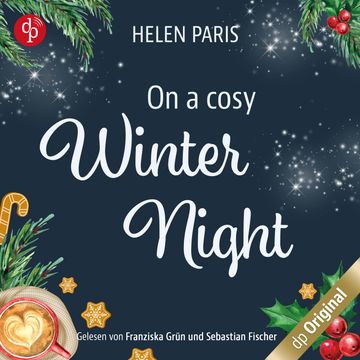 On a cosy Winter Night - Ein Strangers to Lovers Liebesroman für kalte Winternächte (Ungekürzt) audiobook, Helen Paris