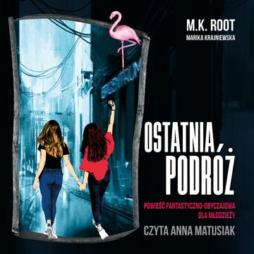 Ostatnia podróż audiobook, M.K. Root