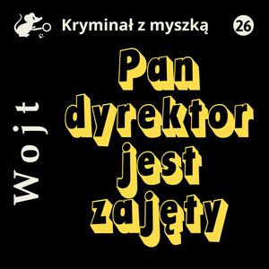 Pan dyrektor jest zajęty, Albert Wojt