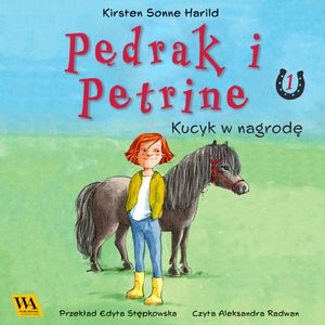Pędrak i Petrine. Kucyk w nagrodę, Kirsten Sonne Harrild