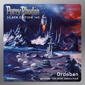 Perry Rhodan Silber Edition 143: Ordoban, Arndt Ellmer