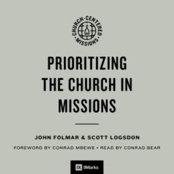 Prioritizing the Church in Missions audiobook, John Folmar