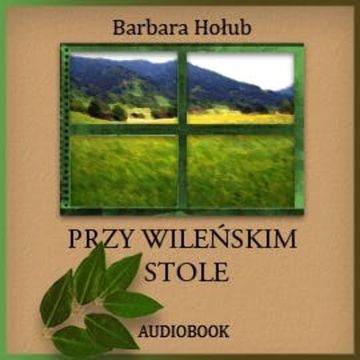 Przy wileńskim stole audiobook, Barbara Hołub