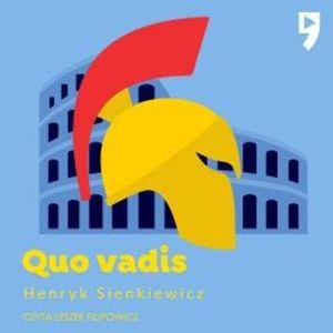 Quo Vadis, Henryk Sienkiewicz