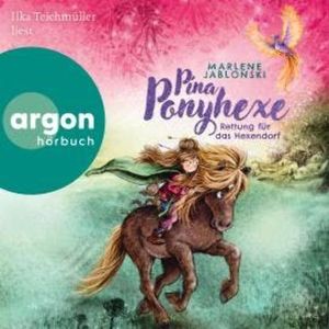 Rettung für das Hexendorf - Pina Ponyhexe, Band 3 (Ungekürzte Lesung), Marlene Jablonski