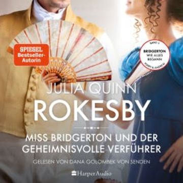 Rokesby – Miss Bridgerton und der geheimnisvolle Verführer (ungekürzt) audiobook, Julia Quinn
