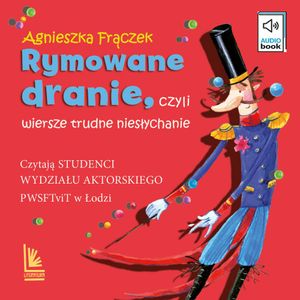 Rymowane dranie, czyli wiersze trudne niesłychanie, Agnieszka Frączek