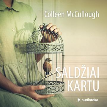 SALDŽIAI KARTU audiobook, Colleen McCullough