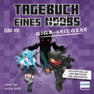 Tagebuch eines Giga-Kriegers audiobook, Cube Kid
