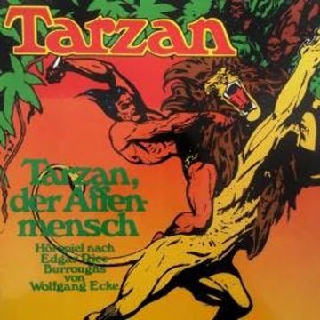 Tarzan, Folge 1: Tarzan, der Affenmensch audiobook, Edgar Rice Burroughs, Wolfgang Ecke