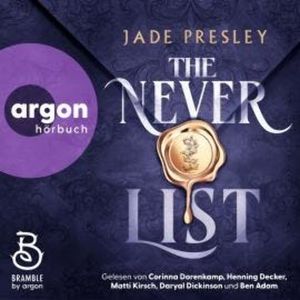 The Never List - Die Legenden des Chaos, Band 1 (Ungekürzte Lesung), Jade Presley