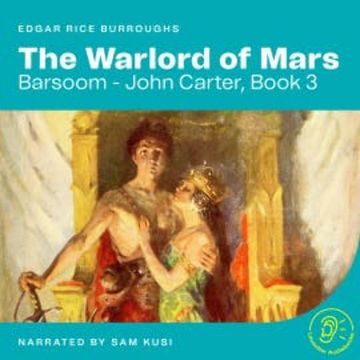 The Warlord of Mars (Barsoom - John Carter, Book 3) audiobook, Edgar Rice Burroughs