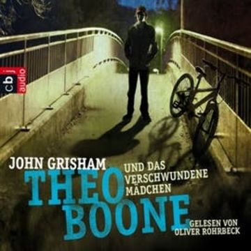 Theo Boone und das verschwundene Mädchen (Theo Boone 2) audiobook, John Grisham