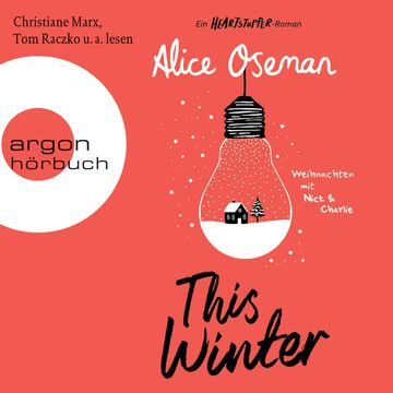 This Winter - Ein Heartstopper-Roman - Weihnachten mit Nick & Charlie (Ungekürzte Lesung), Alice Oseman