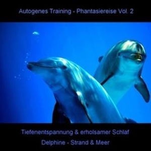 Traumreise, Vol. 2: Delphine - Strand & Meer, Anke Moehlmann