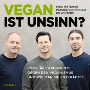 Vegan ist Unsinn?, Niko Rittenau