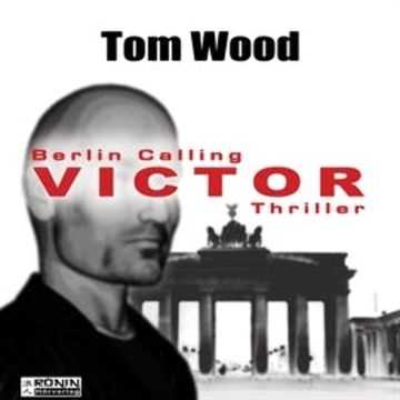 Victor. Berlin calling. audiobook, Tom Wood