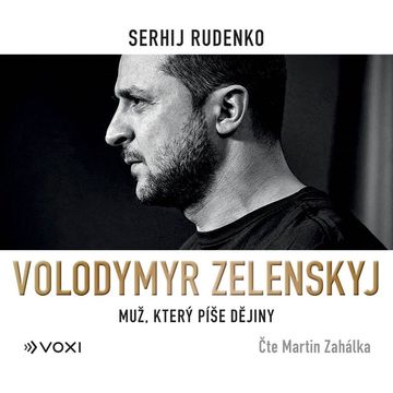 Volodymyr Zelenskyj: Muž, který píše dějiny audiobook, Sergej Rudenko