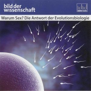 Warum Sex? Die Antwort der Evolutionsbiologie, Judith Rauch