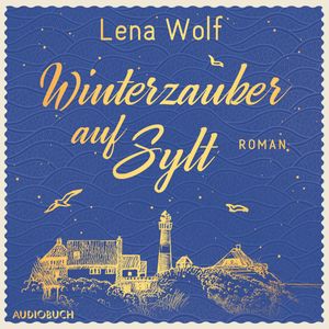 Winterzauber auf Sylt, Lena Wolf
