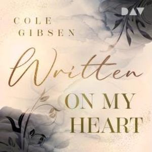 Written on my heart (Ungekürzt), Cole Gibsen