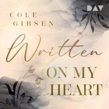 Written on my heart (Ungekürzt) audiobook, Cole Gibsen