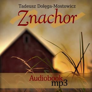 Znachor, Tadeusz Dołęga-Mostowicz
