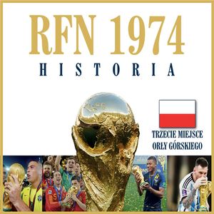1974 RFN. Mundial Historia, Jerzy Cierpiatka, Marek Latasiewicz, Mirosław Nowak