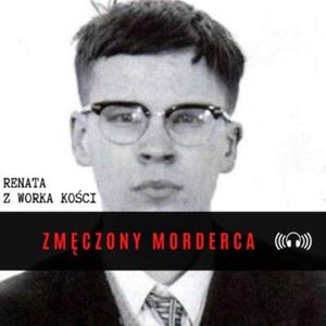 #30 Zmęczony morderca, Renata Kuryłowicz