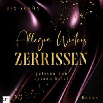 Allegra Winters - Zerrissen audiobook, Jes Schön