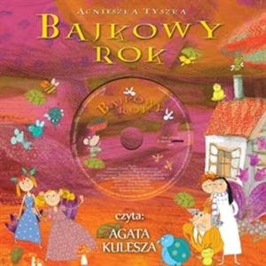 Bajkowy rok, Agnieszka Tyszka