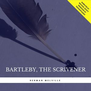 Bartleby, the Scrivener: A Story of Wall Street, Herman Melville