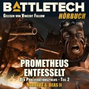 BattleTech - Prometheus entfesselt, Herbert A. Beas II
